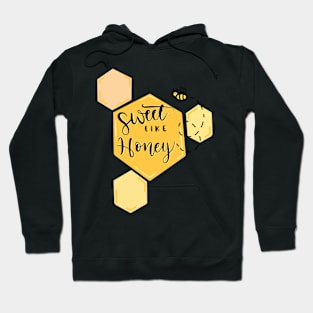 sweet like honey Hoodie